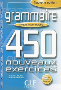 Grammaire : 450 nouveaux exercices : Niveau intermédiaire