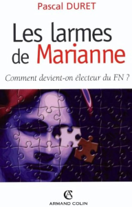 Les larmes de Marianne : comment devient-on électeur du FN ?