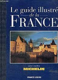 Le guide illustré de la France (Illustrated guide to France)