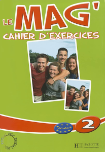 Le Mag' 2 : cahier d'exercices - A1/A2