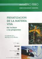 Privatización de la materia viva: del rechazo a las propuestas