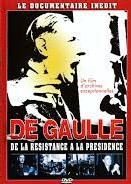 De Gaulle, de la résistance à la présidence