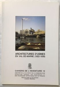 Architectures d'usines en Val-de-Marne (1822-1939)