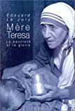 Mère Teresa, la pauvreté et la gloire