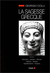 La Sagesse grecque I : Dionysos, Apollon, Orphée, Musée, Hyperboréens, Énigme