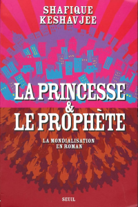 La princesse & le prophète : la mondialisation en roman