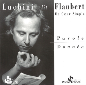Luchini lit Flaubert : un coeur simple