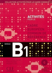 Activités pour le Cadre Européen Commun de Référence : Niveau B1