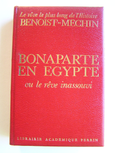 Bonaparte en Egypte ou le rêve inassouvi