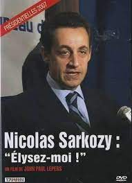 Nicolas Sarkozy : élysez-moi !