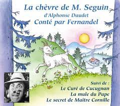 La chèvre de M. Seguin ; Suivi de Le curé de Cucugnan ; La mule du Pape... [etc.]