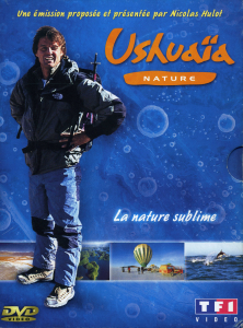 Ushuaïa nature : volume 1