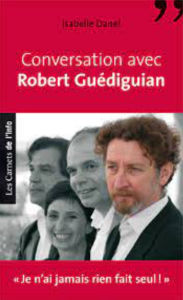 Conversation avec Robert Guédiguian