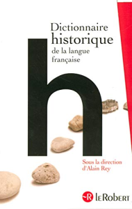 Dictionnaire historique de la langue française...