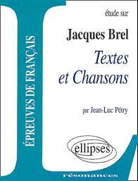 Étude sur Jacques Brel, textes et chansons