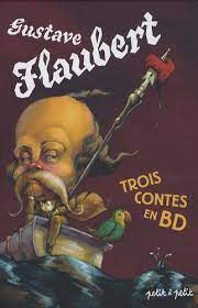 Trois contes de Gustave Flaubert en bandes dessinées
