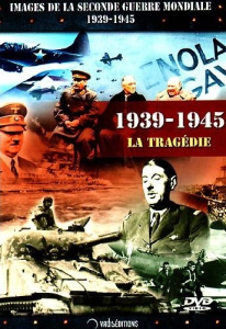 1939-1945 la tragédie