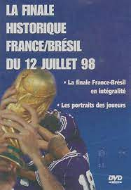La finale historique France/Brésil du 12 juillet 98