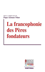 La francophonie des Pères fondateurs