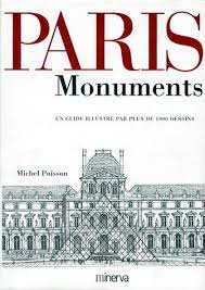 Paris monuments : un guide illustré par plus de 1000 dessins
