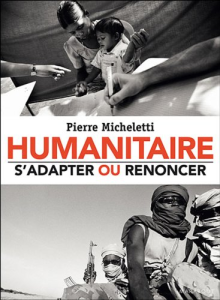 Humanitaire, s'adapter ou renoncer
