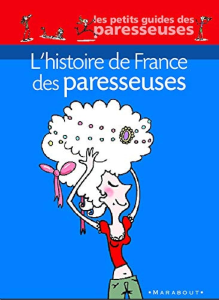 L'histoire de France des paresseuses