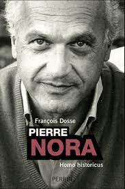 Pierre Nora : homo historicus