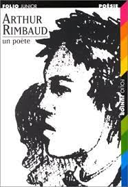 Arthur Rimbaud : un poète
