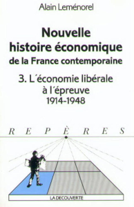 L'économie libérale à l'épreuve, 1914-1948