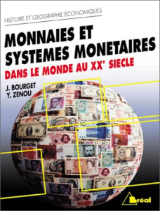 Monnaies et systèmes monétaires dans le monde au XXe siècle