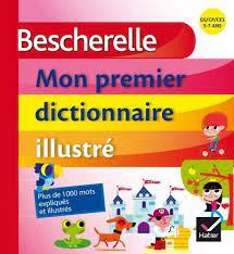 Bescherelle : mon premier dictionnaire illustré
