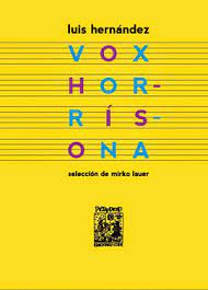 Vox horrísona : selección y prólogo de mirko lauer