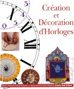 Création et décoration d'horloges [