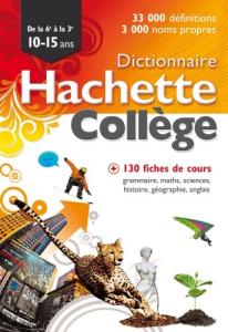 Dictionnaire Hachette Collège : De la 6e à la 3e 10-15ans