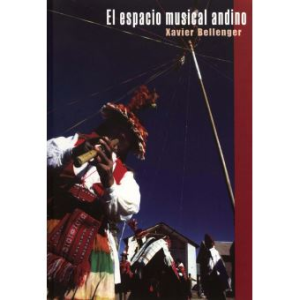 El espacio musical andino : modo ritualizado de producción musical en la isla de Taquile y en la región del lago Titicaca