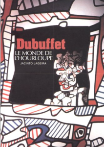 Jean Dubuffet, le monde de l'hourloupe