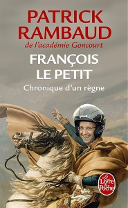 François le Petit : chronique d'un règne