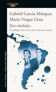 Dos soledades : un diálogo sobre la novela en América Latina