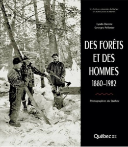 Des Forets et des Hommes : 1880-1982