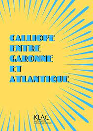 Calliope, entre Garonne et Atlantique