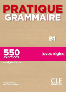 Grammaire : 550 exercices avec règles B1