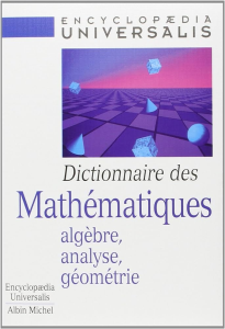 Dictionnaire des mathématiques. Algèbre, analyse, géométrie