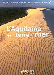 L'Aquitaine entre terre et mer
